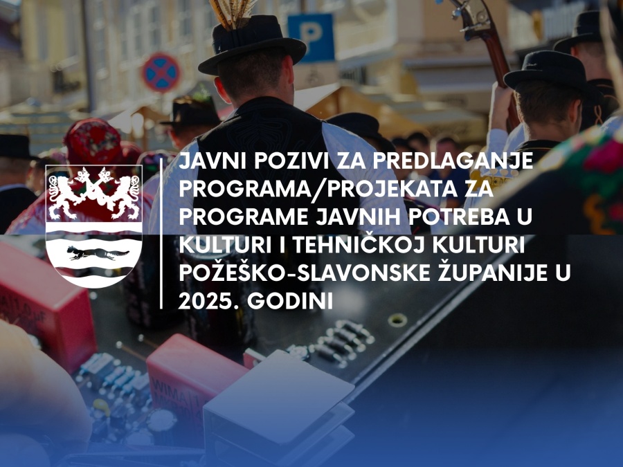 Požeško-slavonska županija dodjeljuje do 13 tisuća eura za programe u kulturi te do dvije i pol tisuće eura za programe tehničke kulture